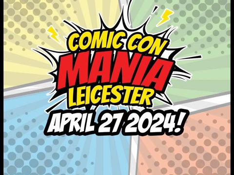 Comic Con Mania Leicester 2024